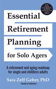 the book cover for essential retirement planning for solo agers