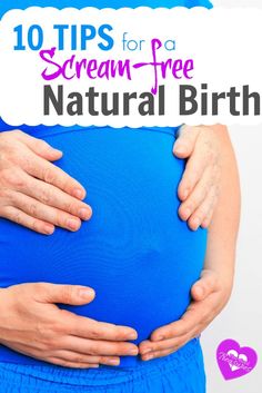 a pregnant woman's stomach with the words 10 tips for a cream - free natural birth