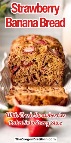 strawberry banana bread with fresh strawberries baked into every slice and served on a plate