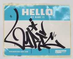 Hello My Name Is Montana Cans Slap-Up by Lyric One Tag Name, Spray Paint Designs, Graffiti Tags, Graffiti Room Ideas, Graffiti Supplies, Love Graffiti, Graffiti Piece, Graffiti Writing, Graffiti Doodles