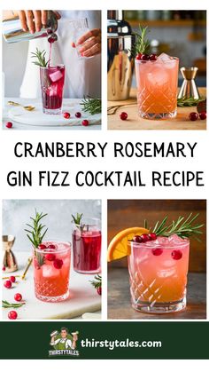 the cranberry rosemary gin fizz cocktail recipe is shown in three different pictures