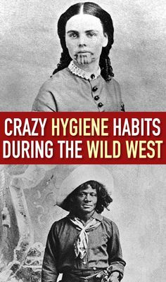 crazy hygiene habitts during the wild west