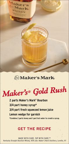 Gold Rush cocktail made with 2 parts Maker's Mark Bourbon, 3/4 part honey syrup, 3/4 part fresh squeezed lemon juice, lemon wedge for garnish. Gold Rush Cocktail Recipe, Gold Cocktail Recipe, Bourbon Honey Cocktail, Makers Mark Cocktails, Gold Rush Cocktail, Whisky Sour, Bourbon Drinks, Squeezed Lemon, Honey Syrup