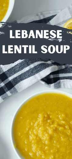 two bowls filled with soup and the words lebanse lentil soup on top