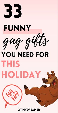 a poster with the words, funny gag gifts you need for this holiday on it