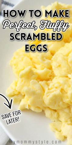 scrambled eggs on a white plate with text overlay how to make perfect scrambled eggs