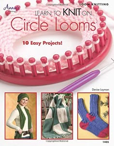 an instruction book on how to knit circle looms for beginners and crocheters