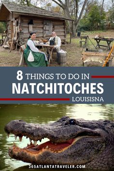 two people sitting at a table with an alligator in front of them and the words 8 things to do in natchitoches, louisina