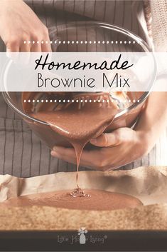 someone pouring chocolate into a bowl with the words homemade brownie mix in it,