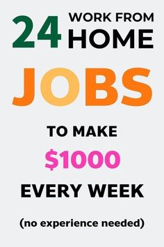 a poster with the words work from home jobs to make $ 100 every week no experience needed