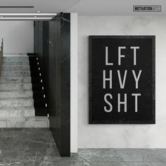 a black and white sign that says lift hwy sht next to some stairs