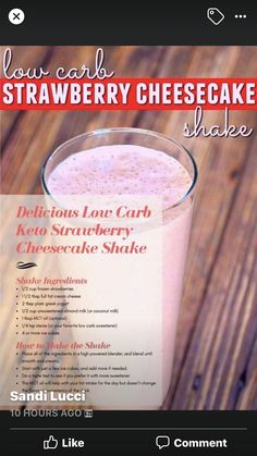 an advertisement for a strawberry cheesecake shake on a wooden table with the text, low carb strawberry cheesecake shake delicious low carb