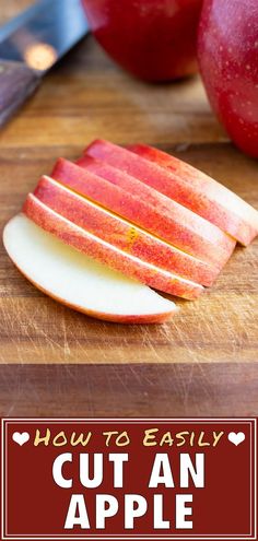 an apple cut in half on top of a cutting board with the words how to easily cut an apple