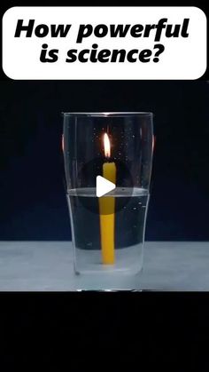 a candle in a glass with the words how powerful is science?