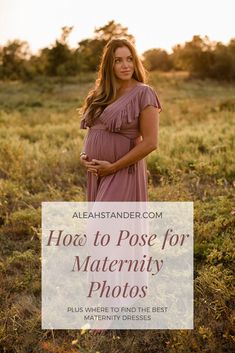 a pregnant woman standing in a field with the words how to pose for maternity photos