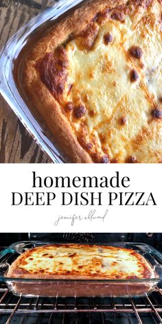 homemade deep dish pizza in an oven with text overlay that reads homemade deep dish pizza