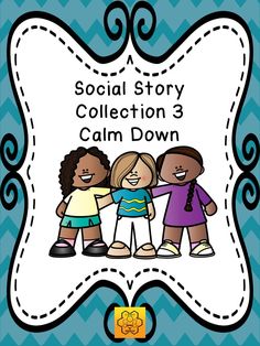 the social story collection 3 calm down with three children in blue and white, holding hands