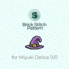 a purple hat with the words brick stitch pattern for myuki delica 10