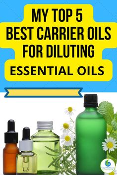 My Top 5 Best Carrier Oils For Diluting Essential Oils Best Carrier Oil For Essential Oils, Carrier Oil, Carrier Oils For Essential Oils, Plant Therapy Essential Oils, Diluting Essential Oils, Essential Oils For Babies, Plant Therapy, Essential Oil Mixes