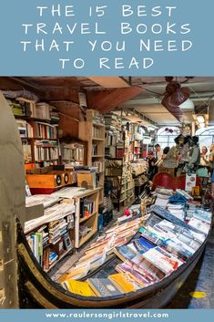 the inside of a book store with text overlay that reads how to find the best travel books that you need to read