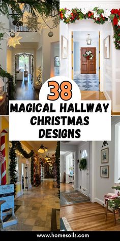 the inside of a house decorated for christmas with text overlay that reads 38 magic hallway christmas designs