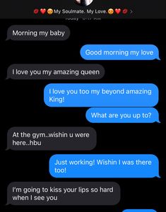 two texts that are being shared to someone on their cell phone, with the text'morning my baby good morning my love '