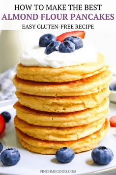 stack of pancakes with blueberries and whipped cream on top, text reads how to make the best almond flour pancakes easy gluten - free recipe