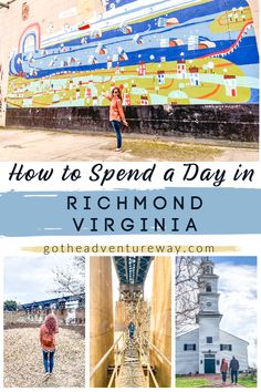 the words how to spend a day in richmond, virginia with pictures of buildings and people walking