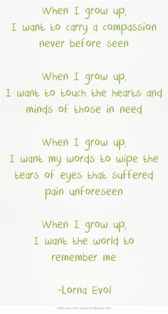 a poem written in green ink on white paper with the words when i grow up, i want to carry a companion