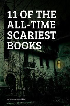 an old house with the words 11 of the all - time scariest books