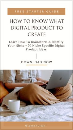 a woman laying on her bed using a laptop with the title how to know what digital product to create