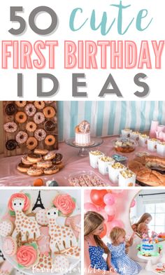 a collage of photos with the words 50 cute first birthday ideas