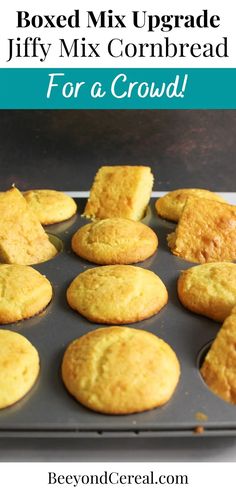 baked muffins in a baking pan with text overlay reading boxed mix upgrade jiffy mix cornbread for a crowd