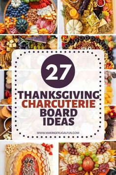 many different types of thanksgiving decorations with the words 27 thanksgiving charcuterie board ideas