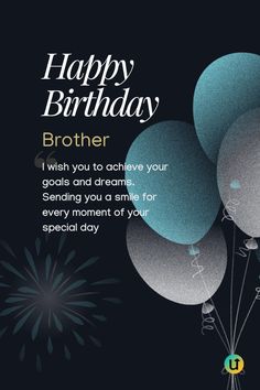 a birthday card with balloons and fireworks in the dark sky, says happy birthday brother