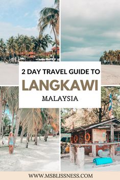 the beach and palm trees with text overlay that reads 2 day travel guide to langkawi, malaysia