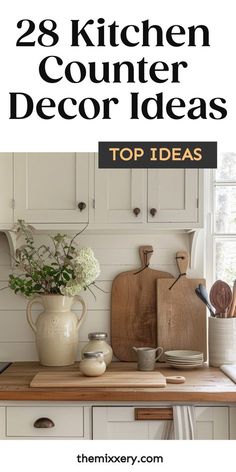 a kitchen counter with white cabinets and wooden utensils on it, the title reads 28 kitchen counter decor ideas