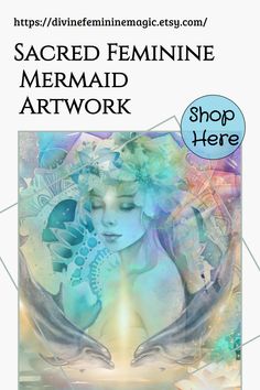 the front cover of sacred feminine mermaid artwork work shop here for more information on this page