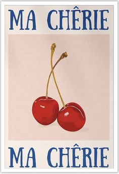 a painting of two cherries with the words ma chere on it's side