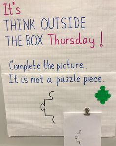 a sign that says it's think outside the box thursday complete the picture it is not a puzzle piece