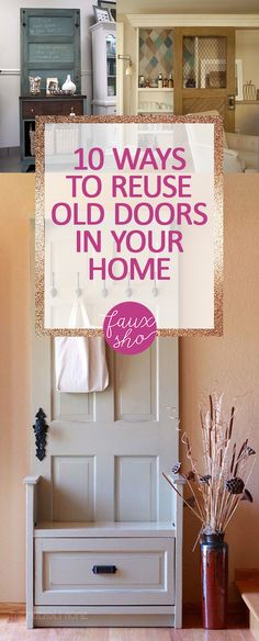 an old door with the words 10 ways to reuse old doors in your home