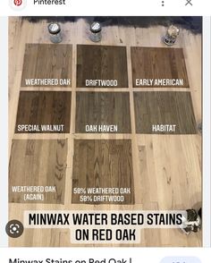 several different types of wood flooring in various colors and sizes, with the words minwax water based stains on red oak