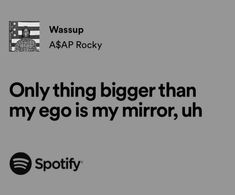 an ad for spotify with the caption only thing bigger than my egg is my mirror, uh