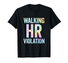 PRICES MAY VARY. Walking HR Violation design for men or women office workers who always talk about politically incorrect subjects. Vintage Walking HR Violation HR Human Resources Nightmare T-Shirt Lightweight, Classic fit, Double-needle sleeve and bottom hem Women Office, Tie Dye T Shirts, Human Resources, Buy Vintage, Dye T Shirt, Branded T Shirts, Heathers, Subjects, Talk About