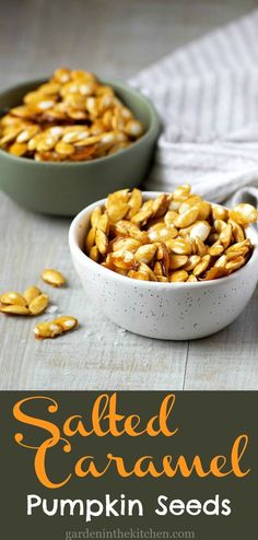 salted caramel pumpkin seeds in a white bowl with text overlay that reads salted caramel pumpkin seeds