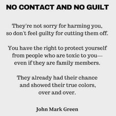 a quote from john mark green that says, no contact and no guilt they're sorry