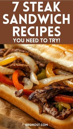 steak sandwich with peppers and onions on a cutting board text reads, 7 steak sandwich recipes you need to try