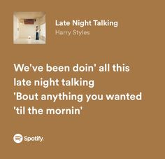 harry styles quote about late night talking