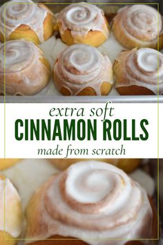 an image of cinnamon rolls with icing on top and in the background text reads extra soft cinnamon rolls made from scratch