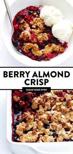 berry almond crisp in a white bowl with ice cream on top and the words, berry almond crisp above it